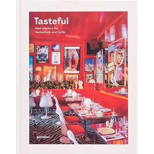 Tasteful: New Interiors for Restaurants and Cafés