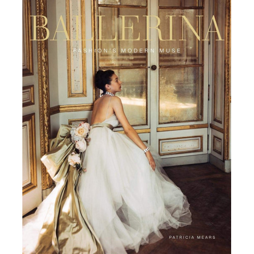 Ballerina: Fashion’s Modern Muse 