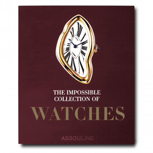 The Impossible Collection of Watches - Assouline
