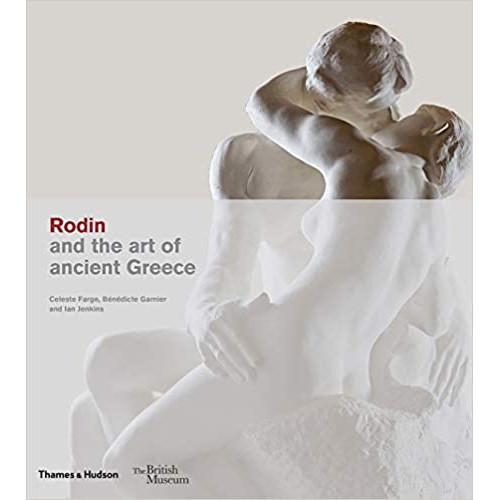 Rodin, and the Art of Ancient Greece
