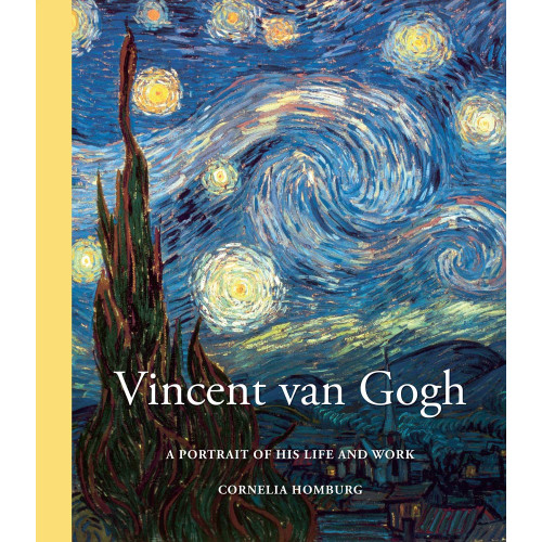 Vincent van Gogh: A Portrait of the Artist's Life and Work (Inglês)