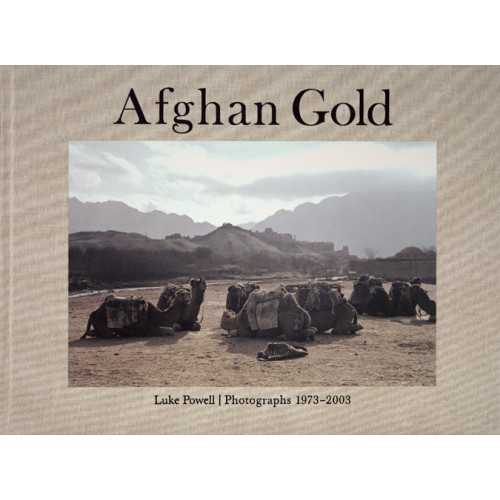 Luke Powell: Afghan Gold - Photographs 1973-2003 