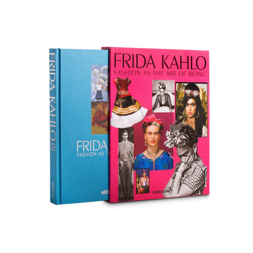 Frida Kahlo: Fashion as the Art of Being - Assouline